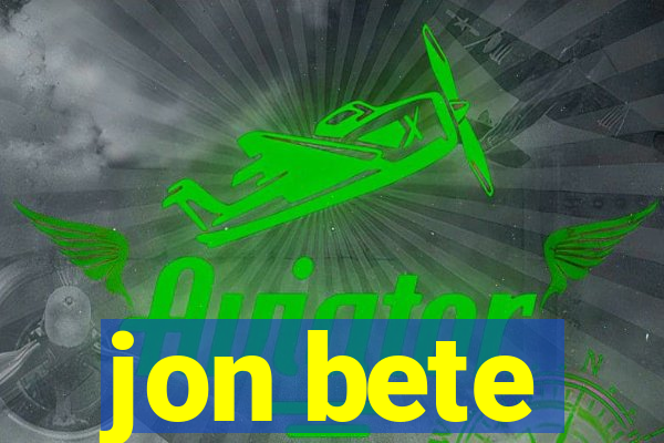 jon bete